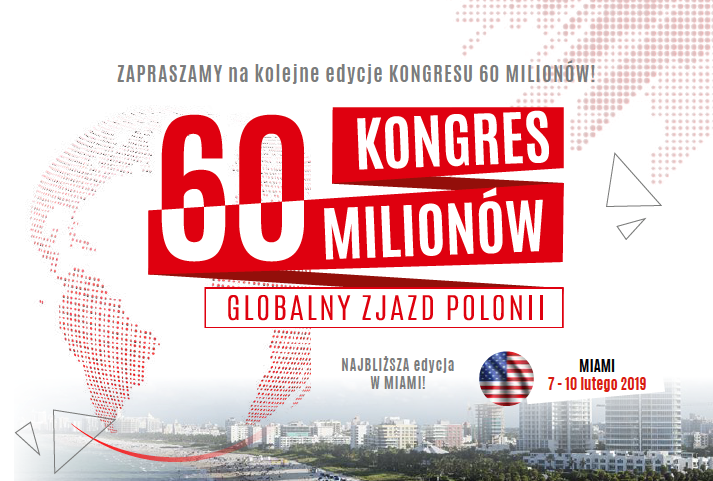 Integracja i sposoby na zjednoczenie biznesów Polaków z całego świata –  kolejny Kongres 60 Milionów  – Globalny Zjazd Polonii w Miami za nami